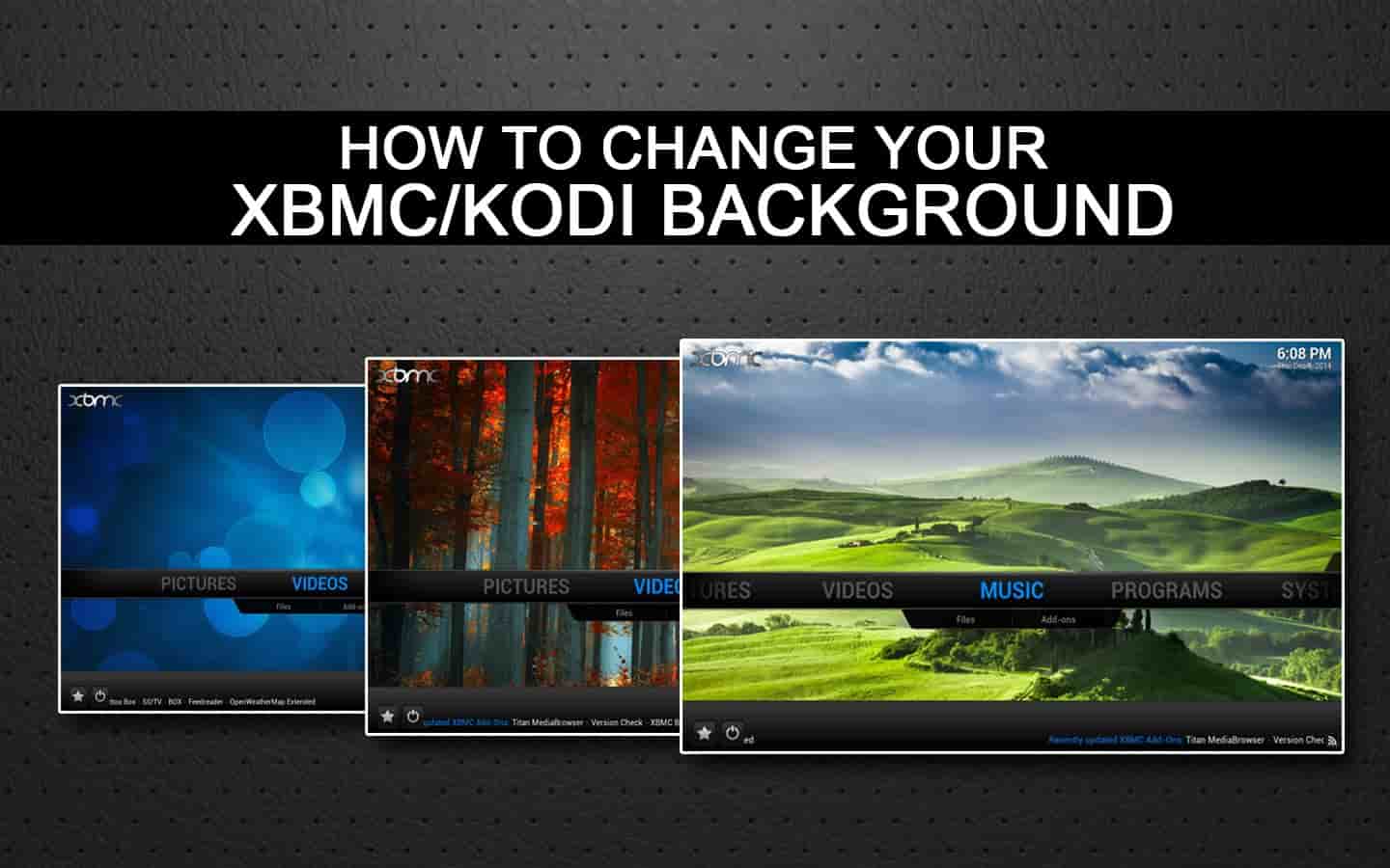 How To Change Kodi Background Wallpapers And Skins Kodiforu